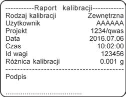 Opcja pozwalająca na wydrukowanie rodzaju wykonywanej kalibracji. Opcja pozwalająca na wydrukowanie nazwy zalogowanego użytkownika.