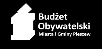 Regulamin tworzenia Budżetu Obywatelskiego Miasta i Gminy Pleszew 1 1.