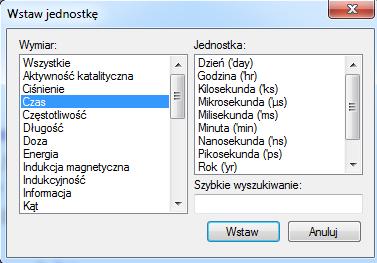 Rys. 16.Okno służące do wyboru wbudowanych jednostek Przy korzystaniu z jednostek należy pamiętać o stosowaniu jednostek zmiennych we wzorach, zwłaszcza przy operacjach addytywnych.