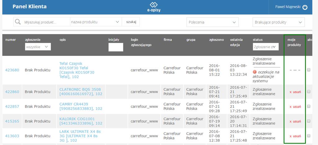 Charakterystyka statusów zgłoszeń: STATUS Nowe zgłoszenie Weryfikacja Oczekiwanie na dane produktu Oczekiwanie na wyjaśnienie zgłaszającego Realizacja zgłoszenia (1/3)(2/3)(3/3) Poprawiono dane