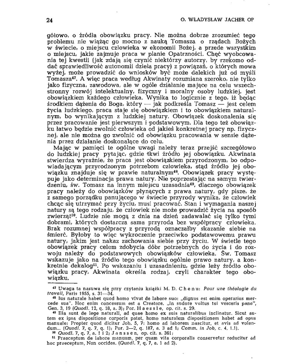 24 O. WŁADYSŁAW JACHER OP gółowo, o źródła obowiązku pracy.