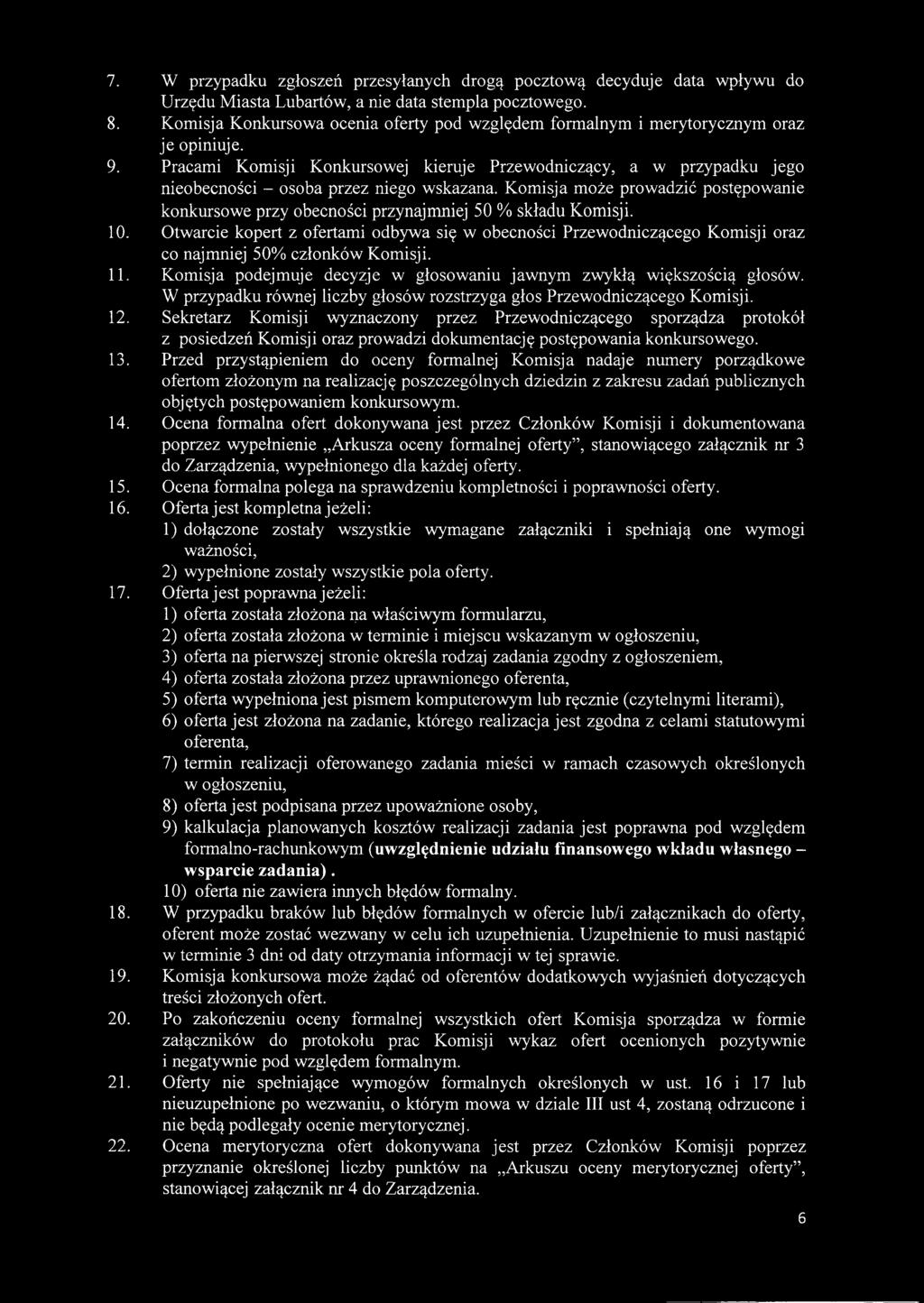 Pracami Komisji Konkursowej kieruje Przewodniczący, a w przypadku jego nieobecności - osoba przez niego wskazana.