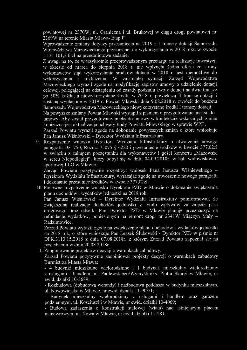 powiatowej nr 2370W, ul. Graniczna i ul. Brukowej w ciągu drogi powiatowej nr 2369W na terenie Miasta Mława- Etap I". Wprowadzenie zmiany dotyczy przesunięcia na 2019 r.