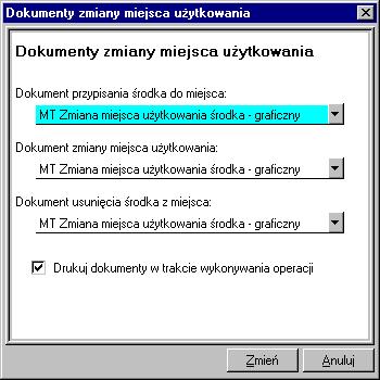 W celu ustalenia dokumentu opisującego operację należy wybrać przycisk polecenia i w oknie dialogu Dokumenty zmiany miejsca użytkowania określić dokumenty (nazwy raportów, które zostaną wykonane w