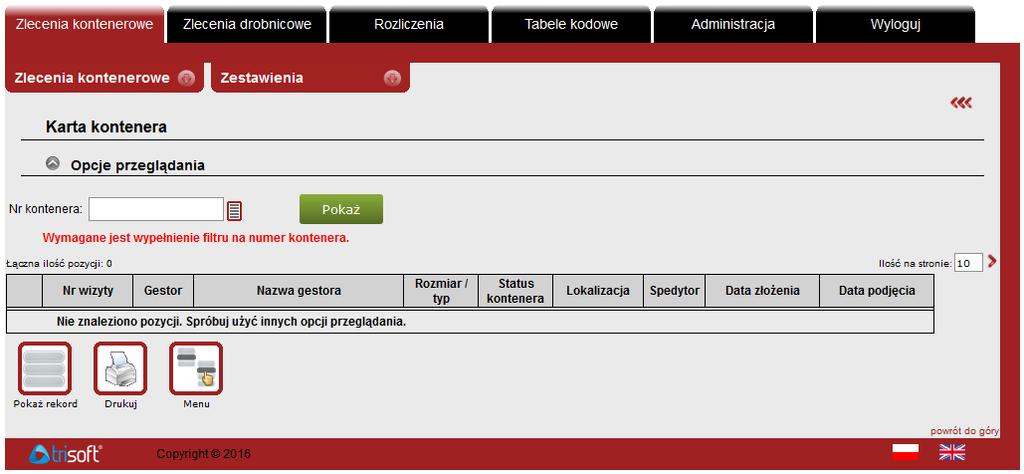 4. ZESTAWIENIA 4.1. Karta kontenera (bieżąca) Aby wyświetlić aktualną kartę kontenera z Menu Zlecenia kontenerowe Zestawienia wybieramy opcję Karta kontenera.