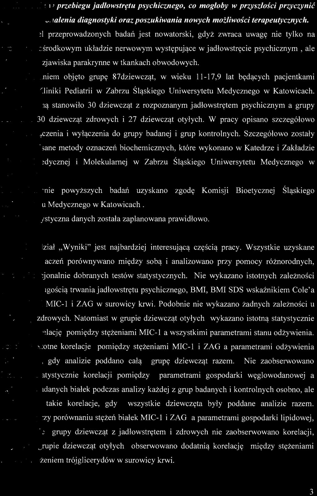 w tkankach obwodowych. Badaniem objęto grupę 87dziewcząt, w wieku 11-17,9 lat będących pacjentkami Katedry i Kliniki Pediatrii w Zabrzu Śląskiego Uniwersytetu Medycznego w Katowicach.