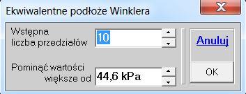 Po wybraniu opcji Ekwiwalentne pokaże się okno w którym wpisuje się wstępną liczbę przedziałów wartości sztywności podłoża Winklera, oraz można zdecydować, czy opuścić wartości odporów większe od