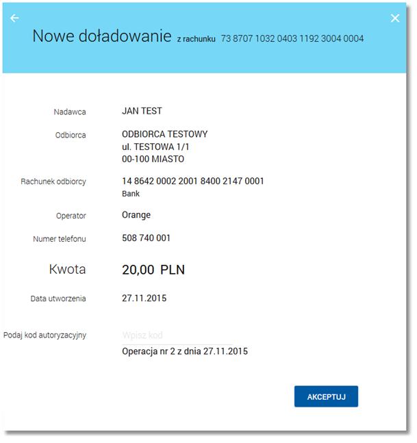 W celu doładowania telefonu należy użyć przycisku [AKCEPTUJ]. Operacja wymaga autoryzacji.