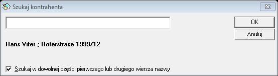 Dodaj dopisanie nowego kontrahenta Edytuj modyfikacja danych kontrahenta Usuń usunięcie kontrahenta Szukaj NIP odszukanie kontrahenta po numerze NIP Szukaj kontrahenta szukanie kontrahenta po