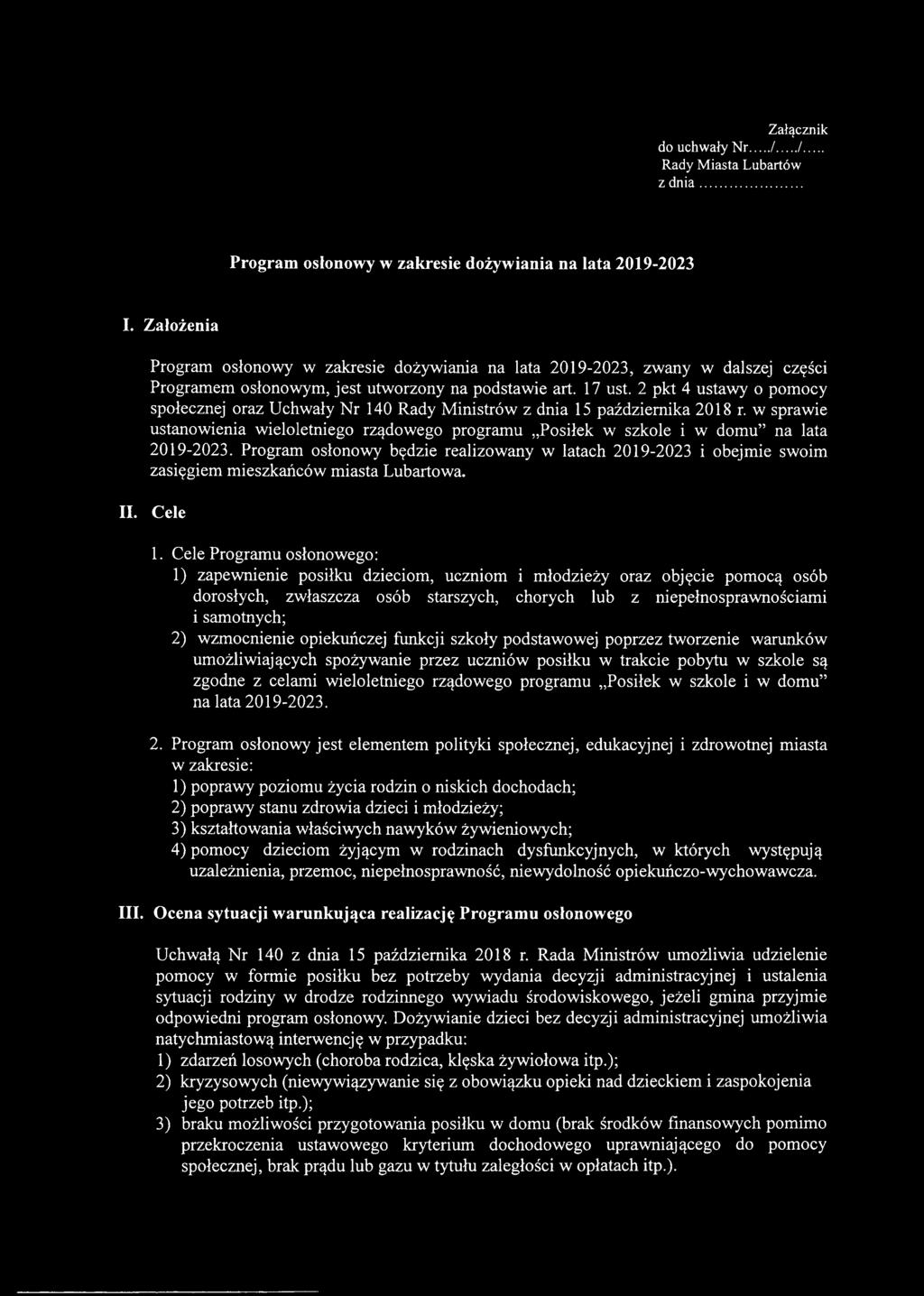 2 pkt 4 ustawy o pomocy społecznej oraz Uchwały Nr 140 Rady Ministrów z dnia 15 października 2018 r. w sprawie ustanowienia wieloletniego rządowego programu.