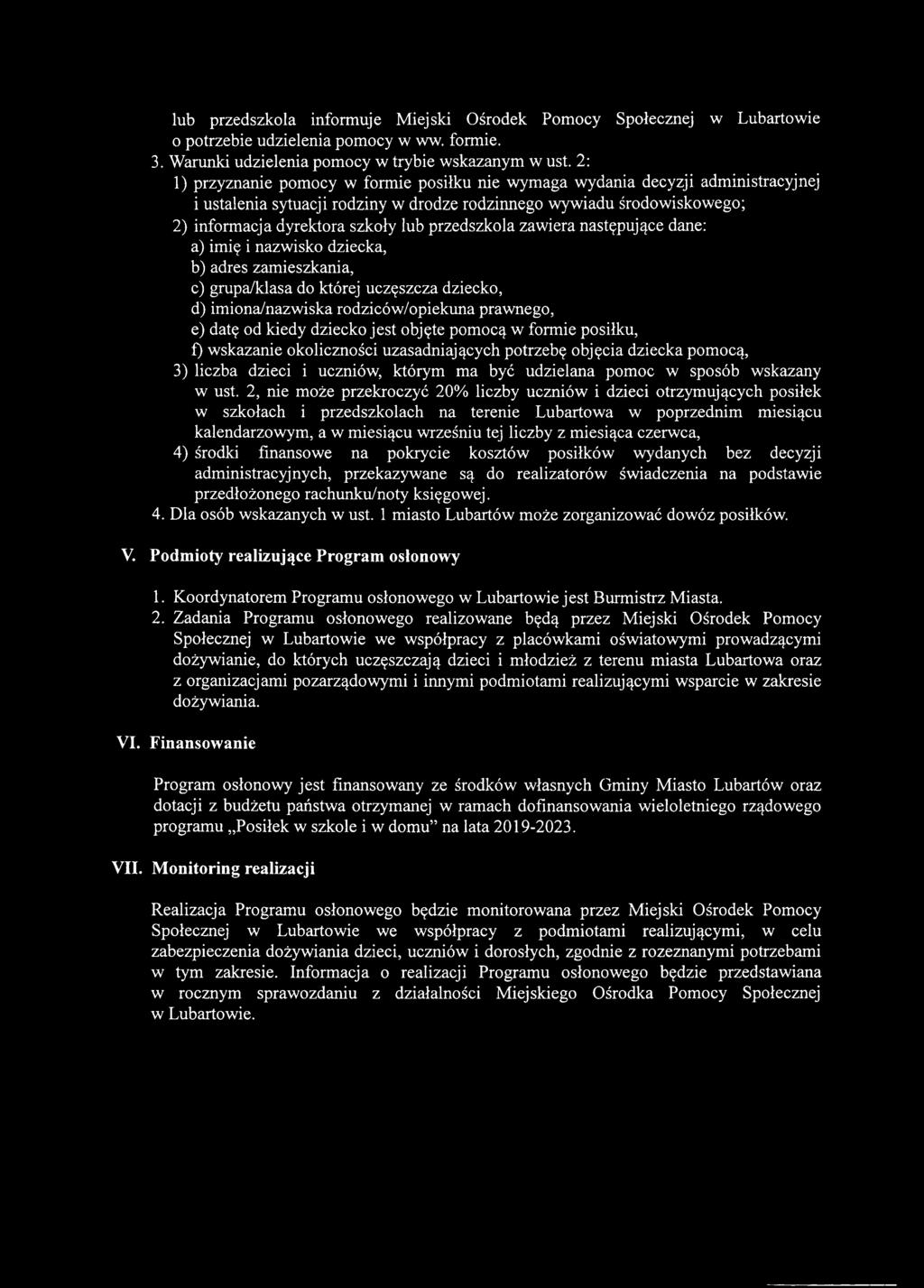 przedszkola zawiera następujące dane: a) imię i nazwisko dziecka, b) adres zamieszkania, c) grupa/klasa do której uczęszcza dziecko, d) imiona/nazwiska rodziców/opiekuna prawnego, e) datę od kiedy