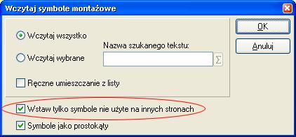 W oknie dialogowym Wczytaj symbole montażowe dodano opcję Wstaw tylko symbole nie użyte na innych stronach.