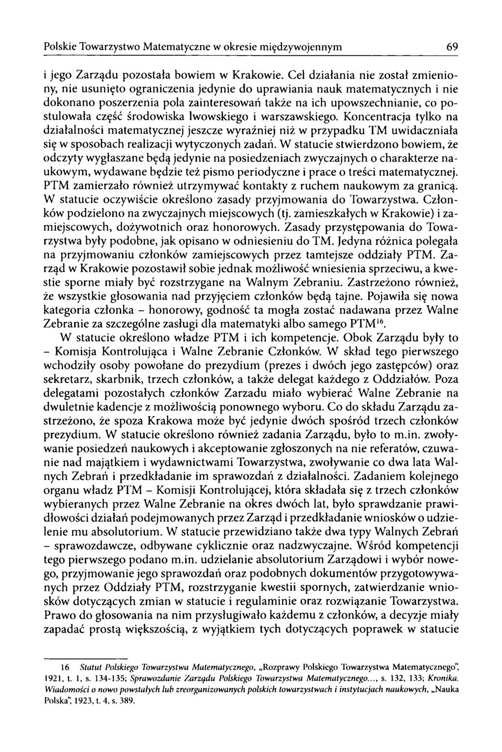 Polskie Towarzystwo Matematyczne w okresie międzywojennym 69 i jego Zarządu pozostała bowiem w Krakowie.