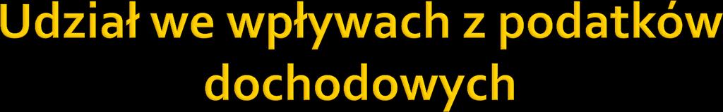 Gminy: Udział we wpływach z PIT, od podatników tego podatku zamieszkałych na obszarze gminy wynosi 39,34%.