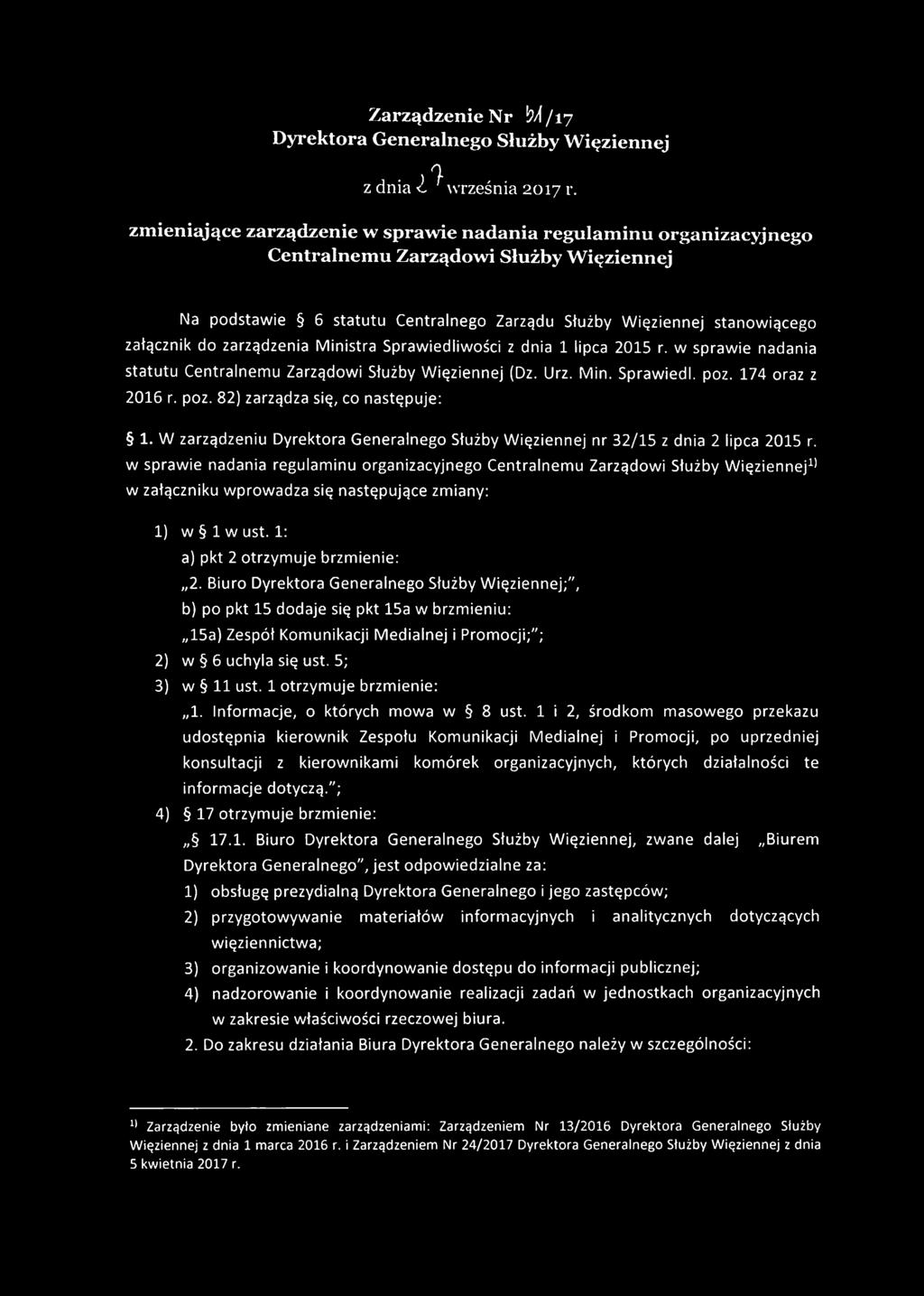 stanowiącego załącznik do zarządzenia Ministra Sprawiedliwości z dnia 1 lipca 2015 r. w sprawie nadania statutu Centralnemu Zarządowi Służby Więziennej (Dz. Urz. Min. Sprawiedl. poz.