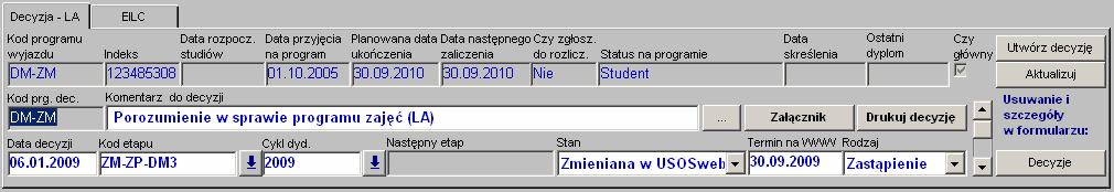 Istnieje moŝliwość powiązania wielu decyzji typu LA z jednym wyjazdem. Jest to konieczne np.