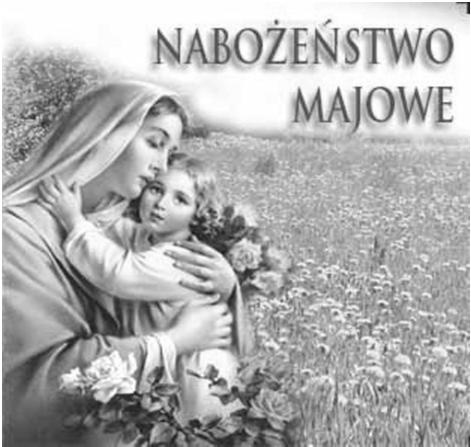 Można je zamówić w ten weekend przy wyjściach z kościoła (ofiara $5). Maj - miesiącem Maryi Pragniemy przypomnieć, że maj poświęcony jest Najświętszej Maryi Pannie.