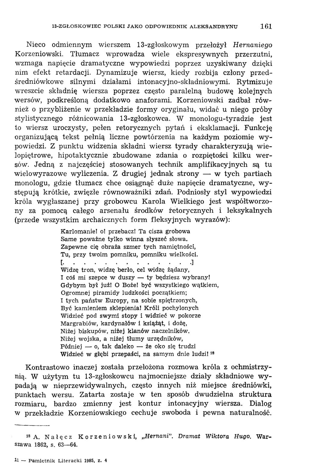 13-ZGŁOSKOWIEC POLSKI JAKO ODPOW IEDNIK ALEK SANDRYNU 161 Nieco odmiennym wierszem 13-zgłoskowym przełożył Hernaniego Korzeniowski.