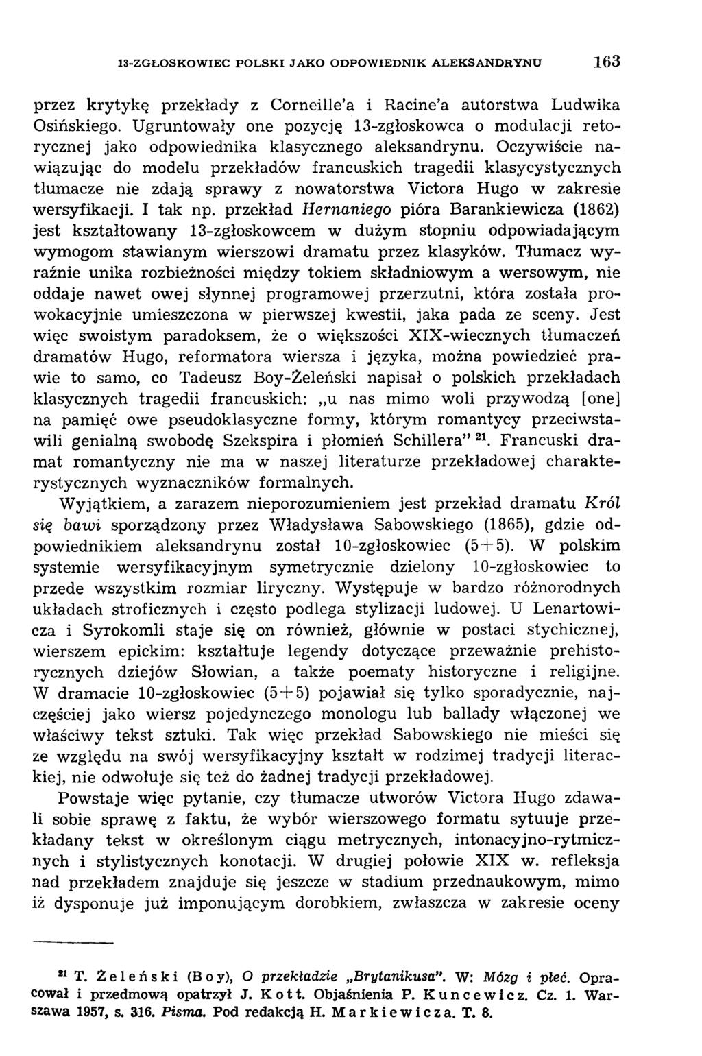 13-ZGŁOSKOWIEC PO LSKI JAKO ODPOW IEDNIK A LEK SA ND R Y N U 163 przez krytykę przekłady z Corneille a i Racine a autorstwa Ludwika Osińskiego.