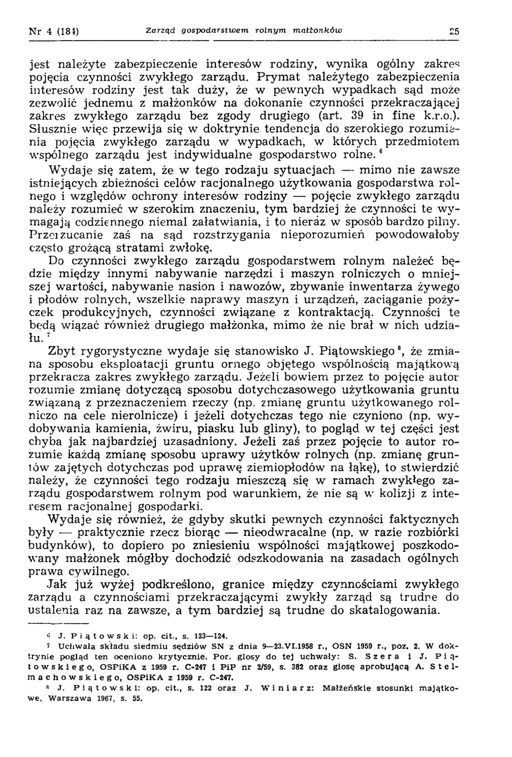 Nr 4 (184) Zarząd gospodarstw em ro ln ym m a łżo n kó w 25 jest należyte zabezpieczenie interesów rodziny, w ynika ogólny zakres pojęcia czynności zwykłego zarządu.