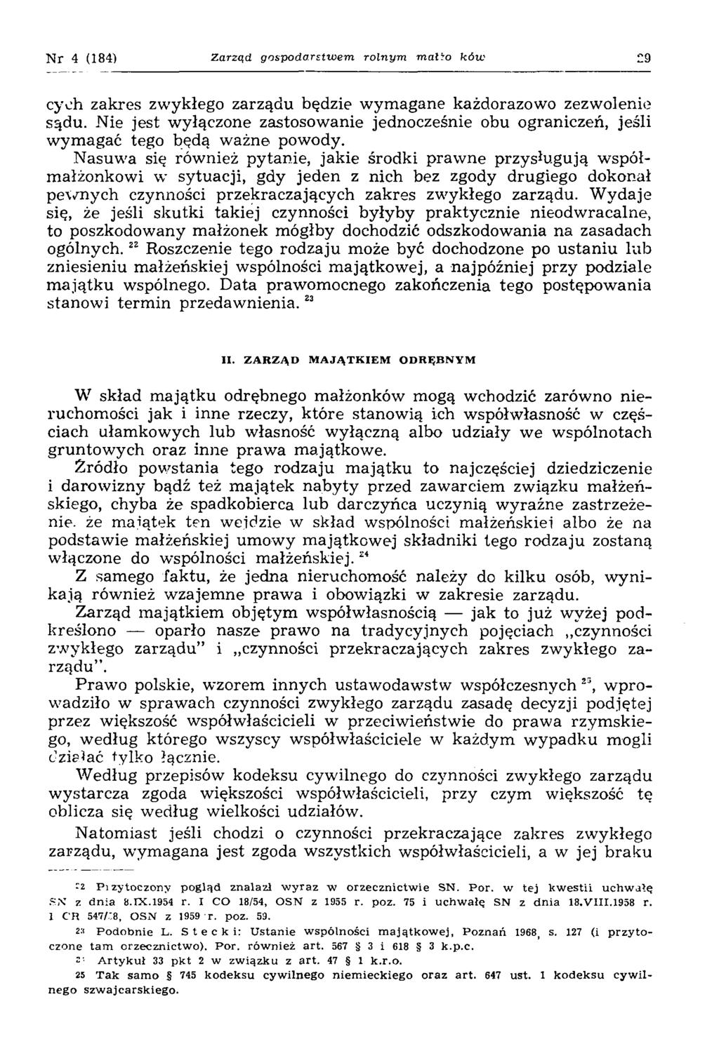 Nr 4 (184) Zarząd gospodarstw em ro ln ym m a łio kó w 29 cych zakres zwykłego zarządu będzie wym agane każdorazowo zezwolenie sądu.