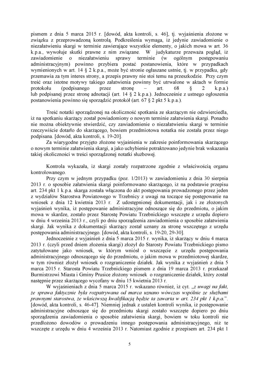 pismem z dnia 5 marca 2015 r. [dowód, akta kontroli, s. 46], tj. wyjaśnienia złożone w związku z przeprowadzoną kontrolą.