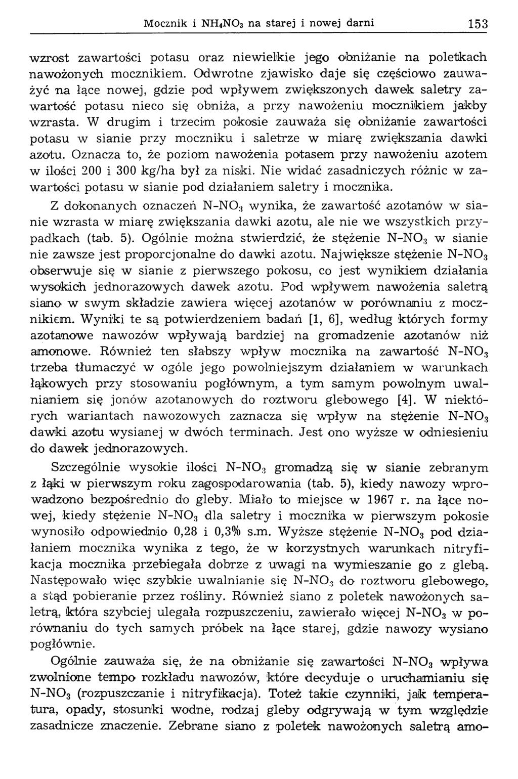 Mocznik i NH4NO3 na starej i nowej darni 153 wzrost zawartości potasu oraz niewielkie jego obniżanie na poletkach nawożonych mocznikiem.