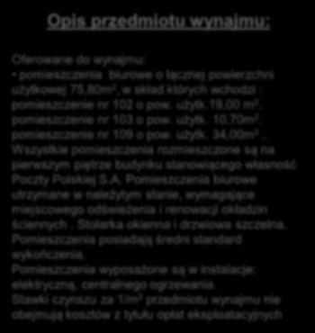 Opis przedmiotu wynajmu: Oferowane do wynajmu: pomieszczenia biurowe o