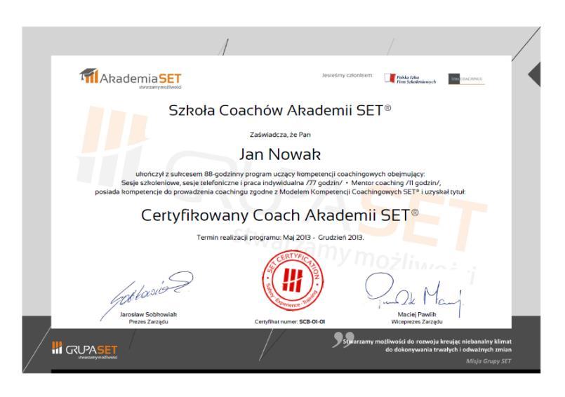 Certyfikowanego Coacha Akademii SET oraz Certyfikat potwierdzający zdobycie nowych kompetencji.