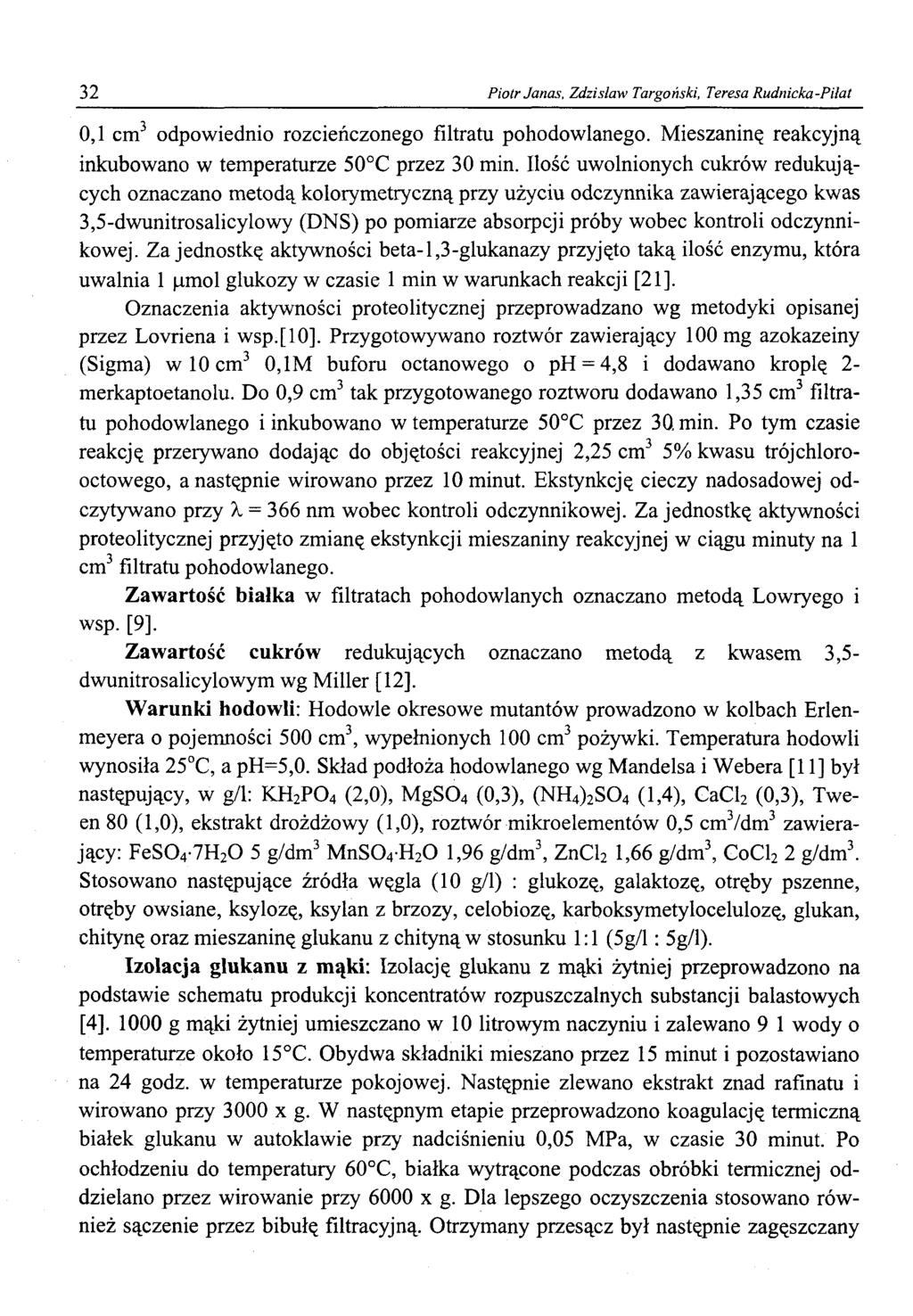 32 Piotr Janas, Zdzisław Targoński, Teresa Rudnicka-Pilat 0,1 cm 3 odpowiednio rozcieńczonego filtratu pohodowlanego. Mieszaninę reakcyjną inkubowano w temperaturze 50 C przez 30 min.