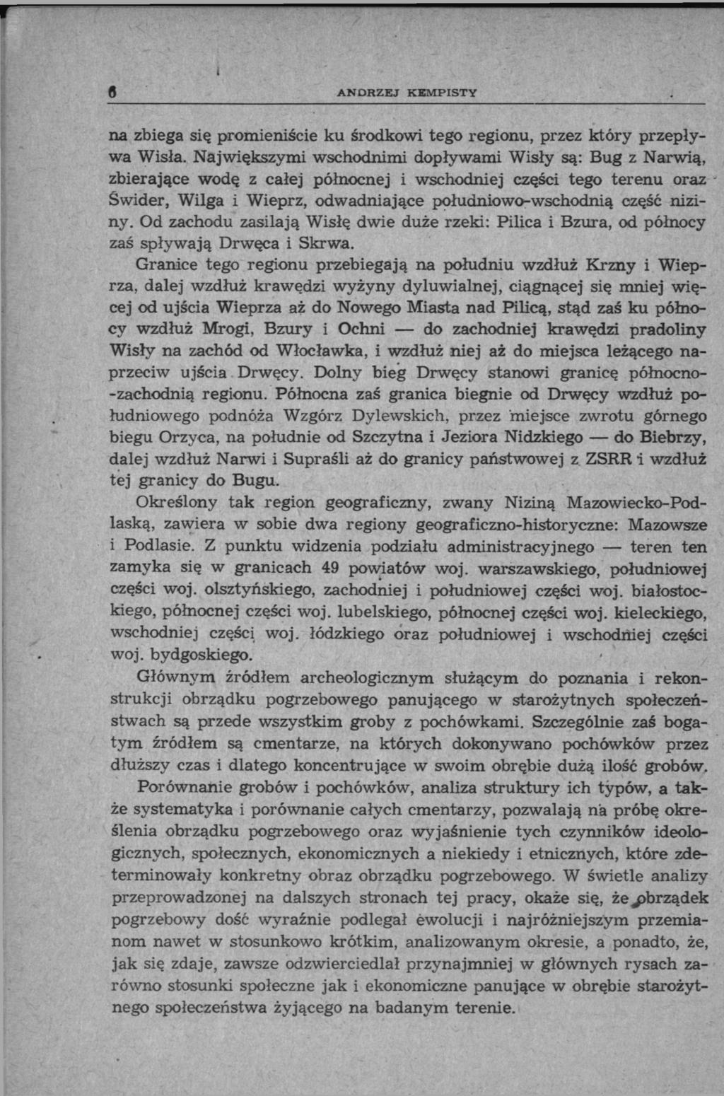 в ANORZKJ KEMPISTY na zbiega się promieniście ku środkowi tego regionu, przez który przepływa Wisła.