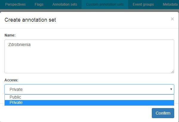 Własne zestawy kategorii Użytkownik może tworzyć własne zestawy kategorii, które wykorzysta przy oznaczaniu dokumentów. W tym celu należy wybrać przycisk Create w zakładce Custom annotation sets.