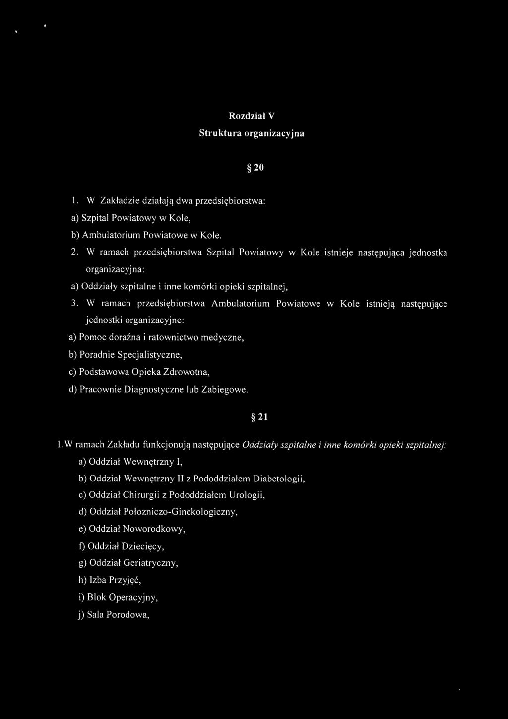 Zdrowotna, d) Pracownie Diagnostyczne lub Zabiegowe. 21 1.