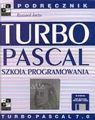 Literatura: R. Jarża, Turbo Pascal. Szkoła programowania, Wydawnictwo Robomatic 2000. (dostępne w bibliotece uczelni) J. Bishop, Turbo Pascal, Wydawnictwo RM, Warszawa 1999. K.