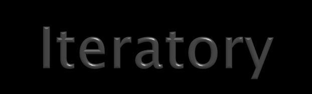 Iterator to obiekt pozwalający poruszać się (iterować) po innym obiekcie (kolekcji). Interfejs Iterator<E> Przykład: Iterator iter = c.iterator(); metoda boolean hasnext(); E next(); while(iter.