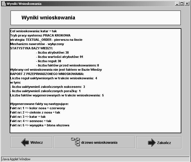 realizacja modułu objaśniającego przedstawiającego uŝytkownikowi powód zadania przez system pytania o wartość danego atrybutu i jak ta odpowiedź moŝe wpłynąć na proces wnioskowania prowadzonego przez