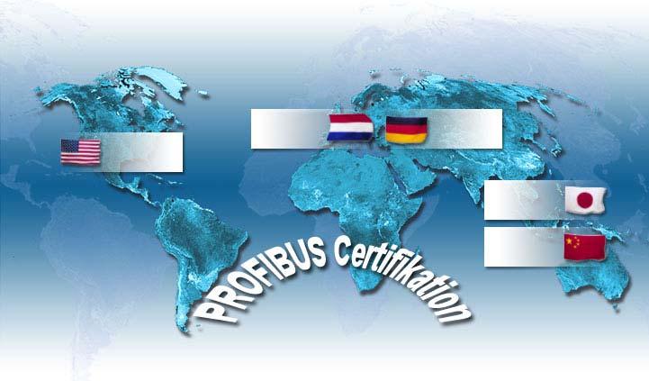 PROFIBUS Test Labs (PTL) Testy certyfikujące w 7 niezależnych laboratoriach PTL na całym świecie Certyfikacja wg zdefiniowanych procedur przez PROFIBUS International,