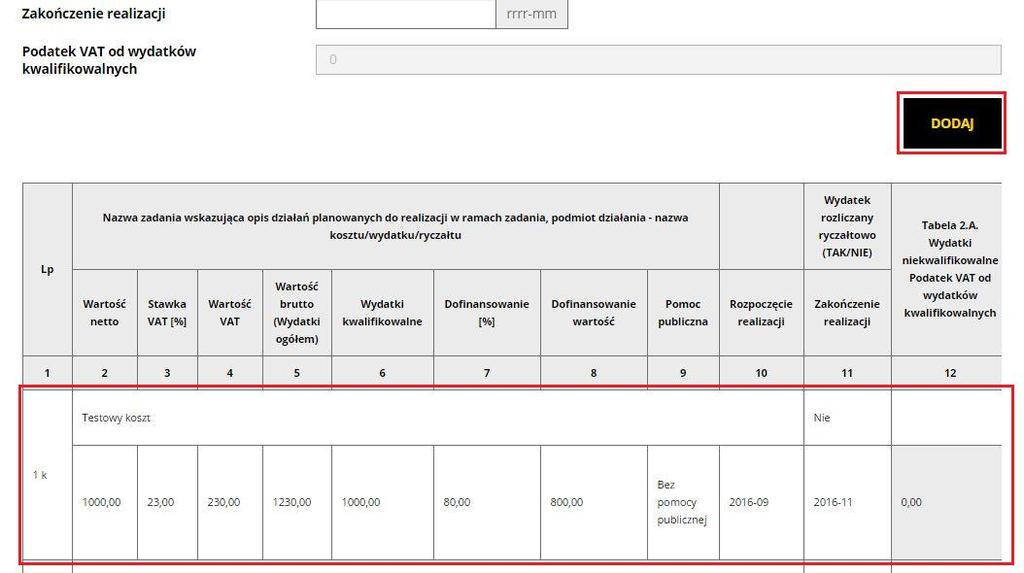 Po naciśnięciu przycisku Dodaj wprowadzony wydatek zostanie zapisany do Tabeli znajdującej się na formularzu poniżej przycisku Dodaj (tak jak na załączonym poniżej przykładzie dla Tabela 1.