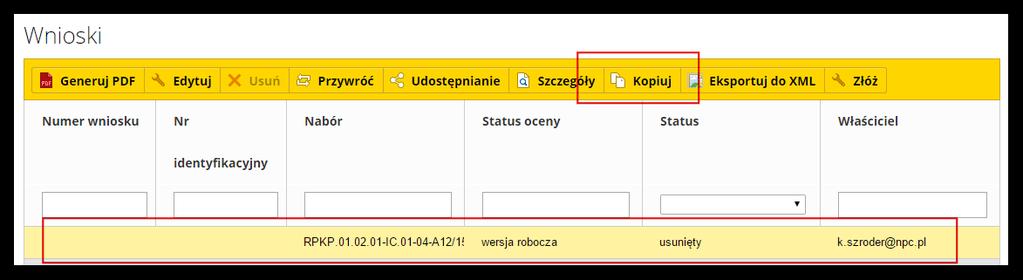 Kopiowanie wniosku Funkcja kopiowania pozwala na stworzenie nowego wniosku na podstawie już istniejącego.