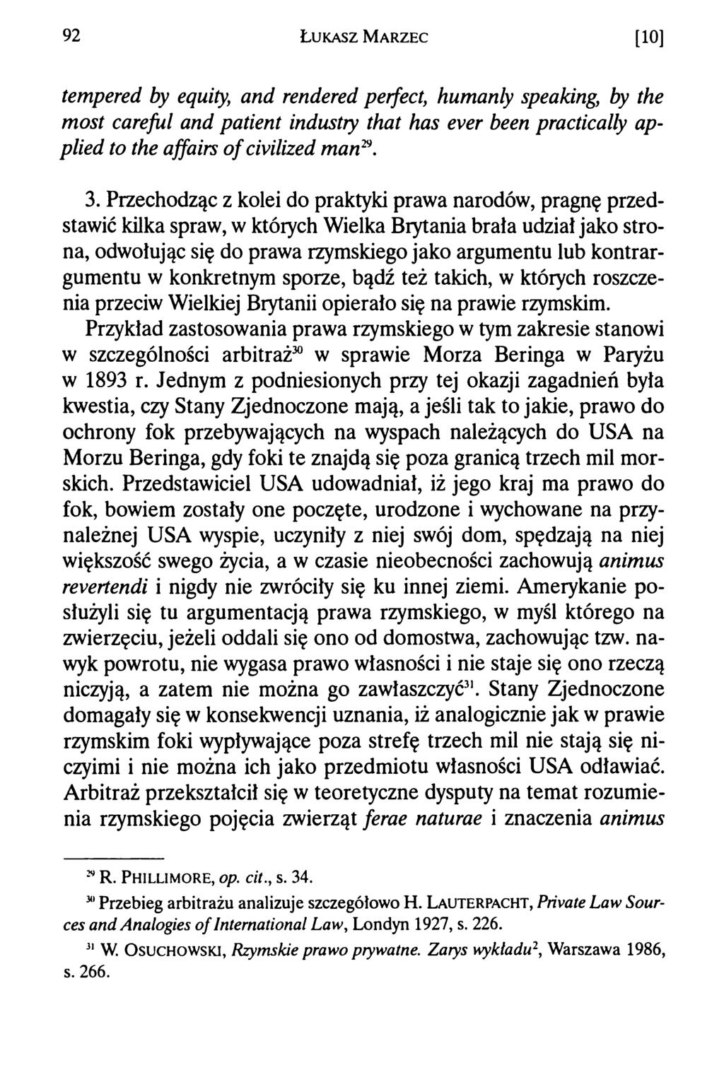 92 Ł u k a s z M a r z e c [10] tempered by equity, and rendered perfect, humanly speaking, by the most careful and patient industry that has ever been practically applied to the affairs o f