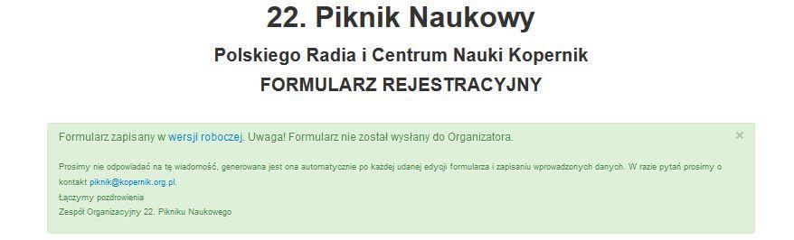 wersji roboczej, otrzymacie Państwo automatyczną odpowiedź od systemu na podany w formularzu adres mailowy.