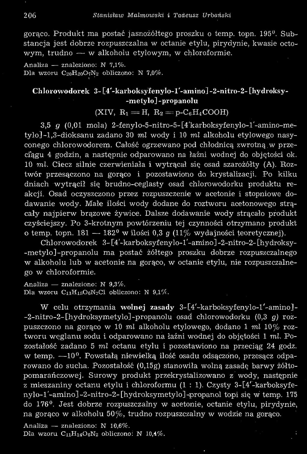 206 Stanisław Mahnowslci i Tadeusz UrbańsKi gorąco. Produkt ma postać jasnożółtego proszku o temp. topn. 195.