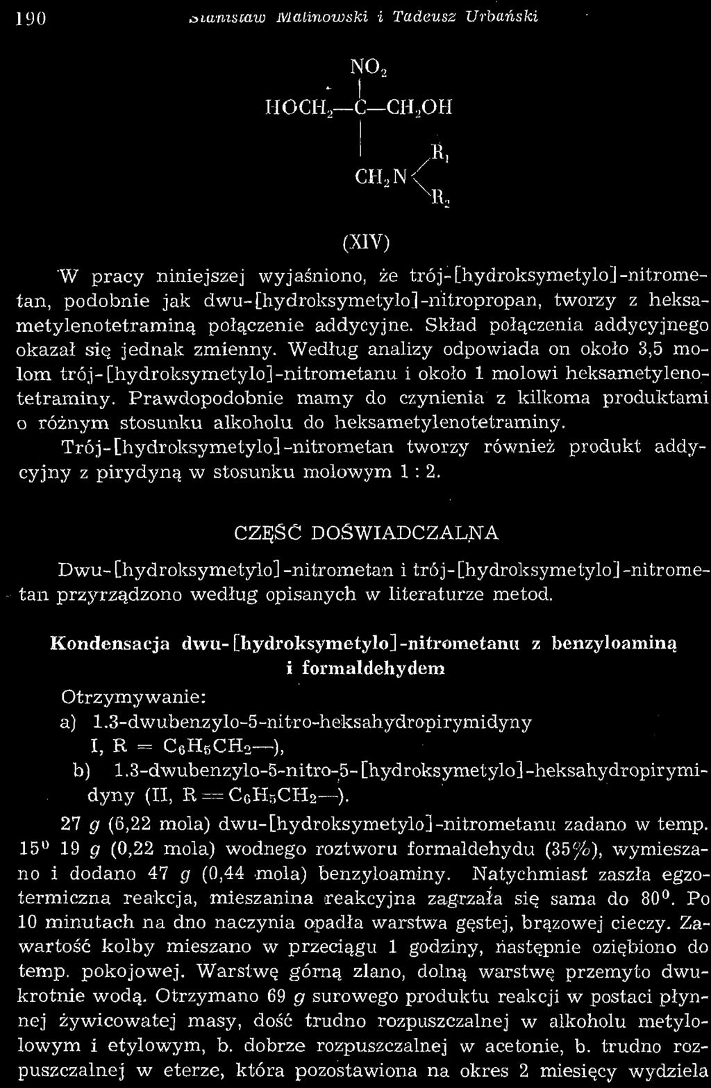 Według analizy odpowiada on około 3,5 molom trój-[hydroksymetylo]-nitrometanu i około 1 molowi heksametylenotetraminy.