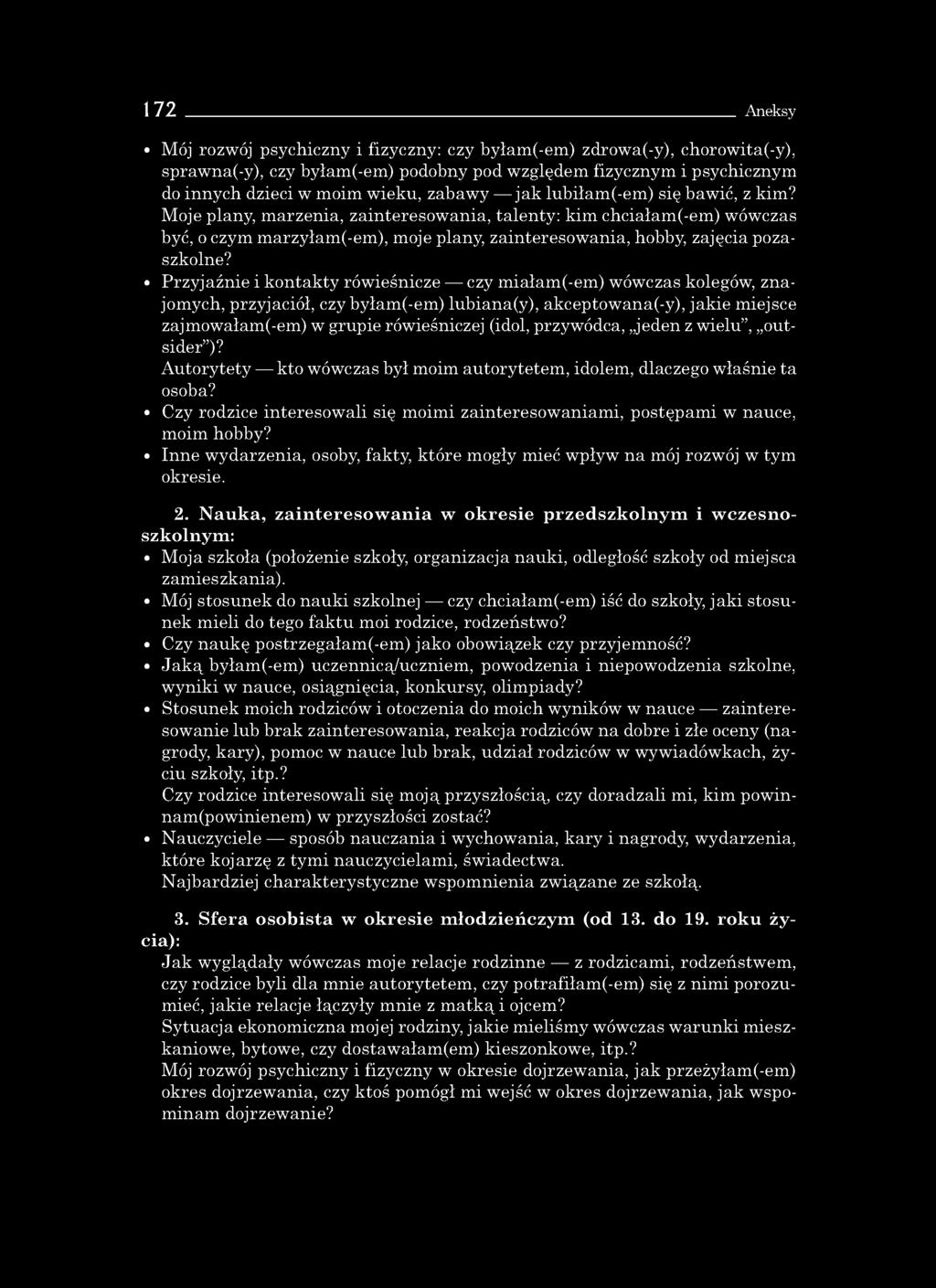 172 Aneksy M ó j ro zw ó j p sych iczn y i fizy c zn y : c zy b y ła m (-e m ) z d ro w a (-y ), ch o ro w ita (-y ), sp ra w n a (-y), czy b y ła m (-em ) podobny pod w z g lę d e m fizy c zn y m i