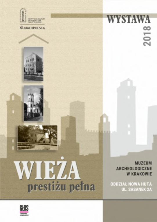 WYSTAWA CZASOWA Wieża prestiżu pełna Kurator wystawy: Ewa Kubica-Kabacińska Oprawa plastyczna: Anna Piwowarczyk Prawa do zdjęć: Instytut Archeologii i Etnologii PAN Konsultacje architektoniczne: