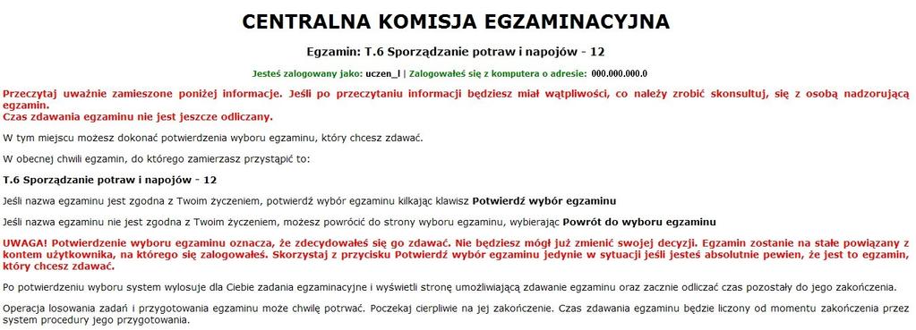 M1.1). Następnie po zalogowaniu Zdający zatwierdza wybór egzaminu (rysunki M1.2, M1.3 i M1.4). Po zatwierdzeniu przyciskiem Potwierdź wybór egzaminu (rysunek M1.