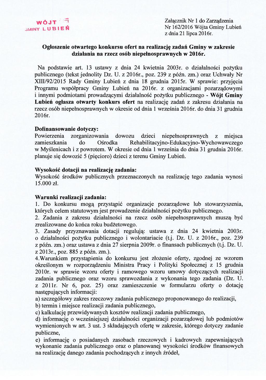 WÓJT JMINY LUBIEŃ Załącznik Nr 1 do Zarządzenia Nr 162/2016 Wójta Gminy Lubień z dnia 21 lipca 2016r.