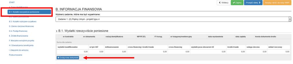 Wypełnianie zestawienia w module WNIOSKI O PŁATNOŚĆ - Informacje o dokumencie W celu wypełnienia zestawienia wydatków rozliczanych wnioskiem o płatność przejdź do zakładki B.1.