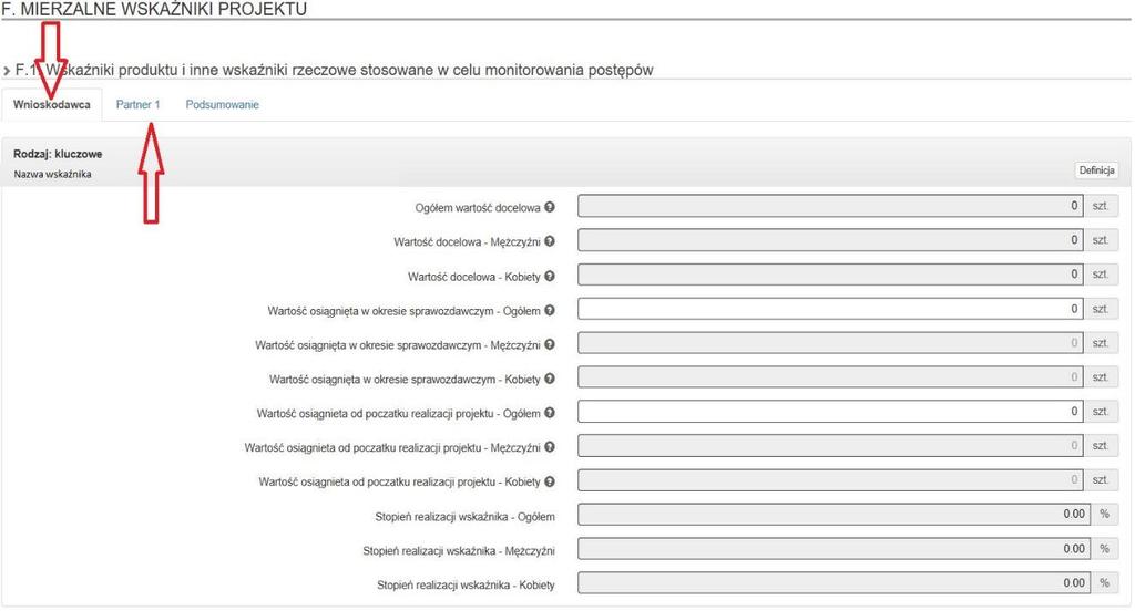 F.1. Wskaźniki produktu i inne wskaźniki rzeczowe stosowane w celu monitorowania postępów Wnioskodawca W zakładce Wnioskodawca wykaż wartości wskaźników jakie zostały osiągnięte w danym okresie