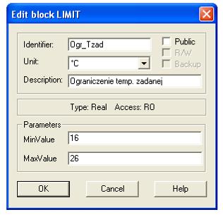 4.3 LIMIT - High/Low Signal Limit Ogranicznik sygnału wejście, LIMIT MinValue MaxValue, wyjście Blok ogranicza sygnał wejściowy do zadanych wartości maksymalnej i minimalnej (wyjście nie przekroczy